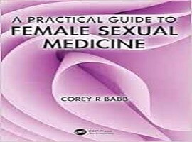 دانلود کتاب A Practical Guide to Female Sexual Medicine 1st Edition 1 دانلود کتاب A Practical Guide to Female Sexual Medicine 1st Edition